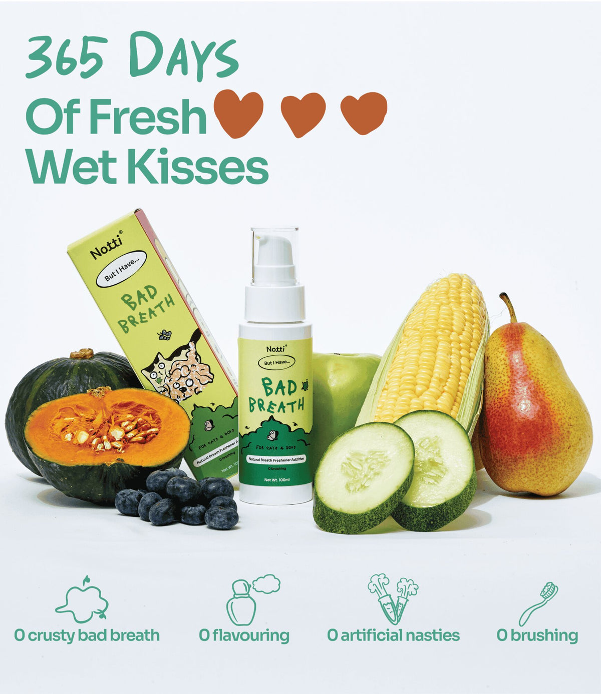 Notti Bad Breath additive with pumpkin, corn, pear, cucumber and blueberries, "365 Days of Fresh Wet Kisses" — 0 crusty bad breath, 0 flavouring, 0 artificial nasties, 0 brushing